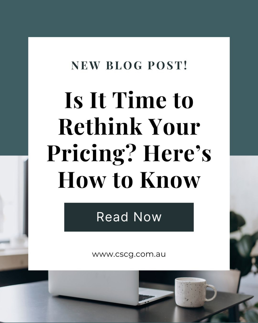 IS IT TIME TO RETHINK YOUR PRICING? HERE’S HOW TO KNOW